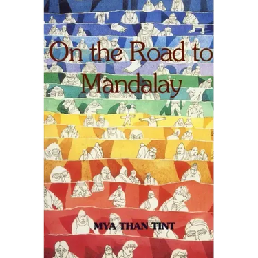 On the Road to Mandalay: Tales of Ordinary People