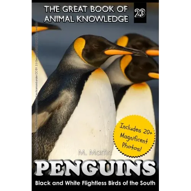 Penguins: Black and White Flightless Birds of the South