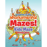 Monumental Mazes! Kids Maze Activity Book