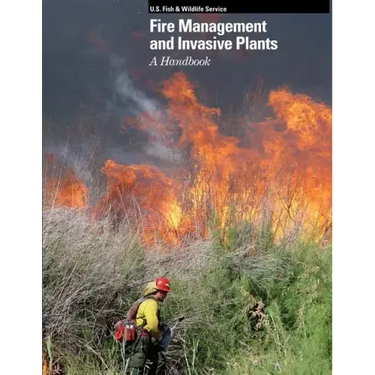 Fire Management and Invasive Plants A Handbook