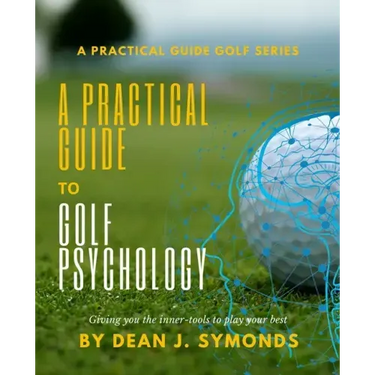 A Practical Guide to Golf Psychology