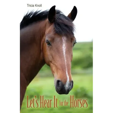 Let's Hear It for the Horses
