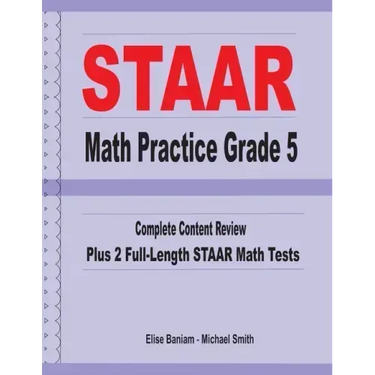 STAAR Math Practice Grade 5: Complete Content Review Plus 2 Full-length STAAR Math Tests