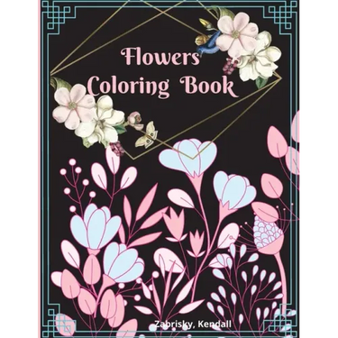 Flowers Coloring Book: Large Print with Beautiful Flowers for Relaxation