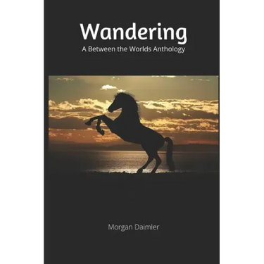 Wandering: A Between the Worlds Anthology