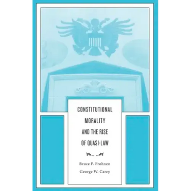 Constitutional Morality and the Rise of Quasi-Law