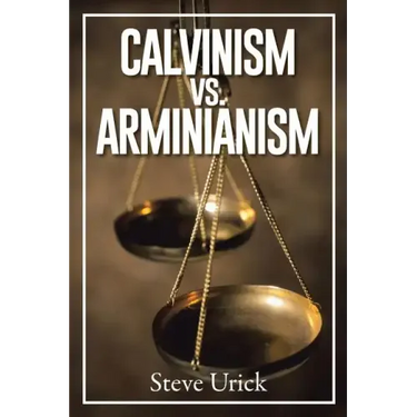 Calvinism vs. Arminianism