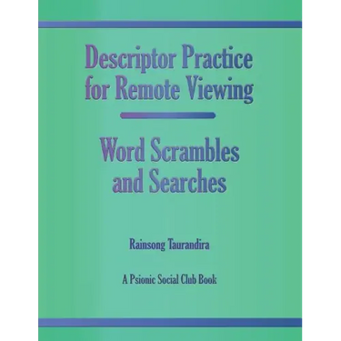 Descriptor Practice for Remote Viewing - Word Scrambles and Searches: A Psionic Social Club Book