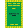 History of the Great American Fortunes (Volume Two)