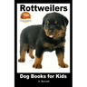 Rottweilers - Dog Books for Kids