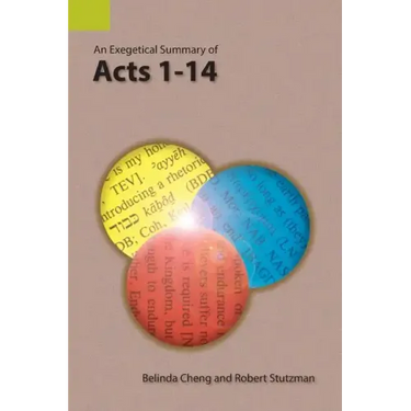 An Exegetical Summary of Acts 1-14