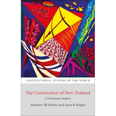 The Constitution of New Zealand: A Contextual Analysis