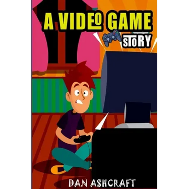 A Video Game Story: Superheroes VS The Bullies! (Video Game Novels For Kids)