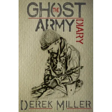 The Ghost Army Diary