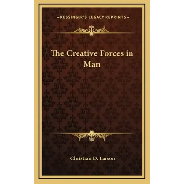 The Creative Forces in Man