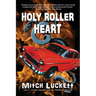 Holy Roller Heart