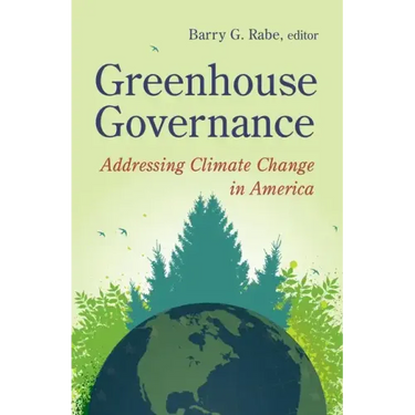 Greenhouse Governance: Addressing Climate Change in America