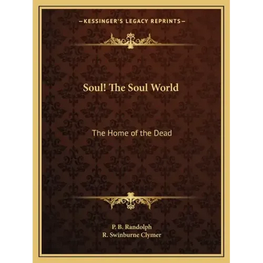 Soul! the Soul World: The Home of the Dead