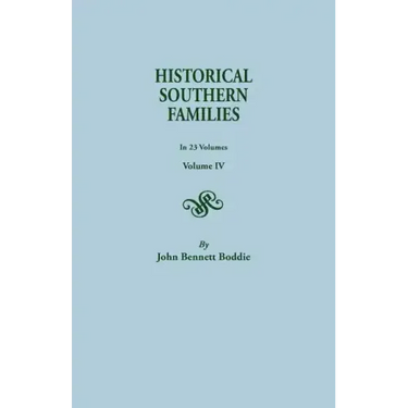 Historical Southern Families. in 23 Volumes. Volume IV