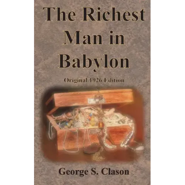 The Richest Man in Babylon Original 1926 Edition