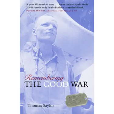 Remembering the Good War: Minnesota's Greatest Generation