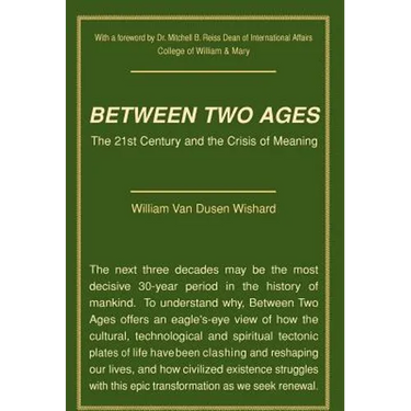 Between Two Ages: The 21st Century and the Crisis of Meaning