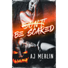 Don't Be Scared