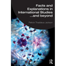Facts and Explanations in International Studies...and beyond