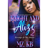 Knight and Alize 2: Revenge in the Streets