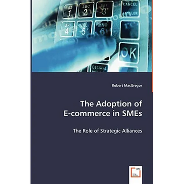 The Adoption of E-commerce in SMEs
