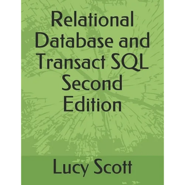 Relational Database and Transact SQL Second Edition