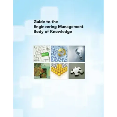 Guide to the Engineering Management Body of Knowledge