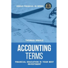 Accounting Terms - Financial Education Is Your Best Investment