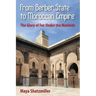 From Berber State to Moroccan Empire: The Glory of Fez Under the Marinids