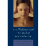 Trafficking & the Global Sex Industry