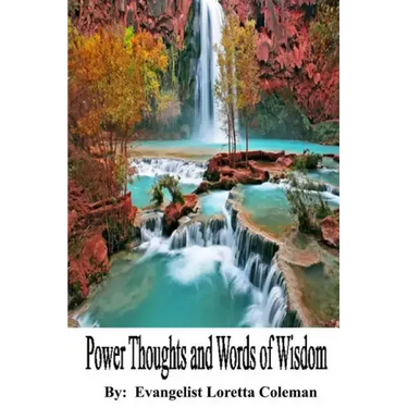 Power Thoughts and Words of Wisdom