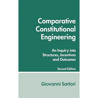 Comparative Constitutional Engineering (Second Edition): Second Edition