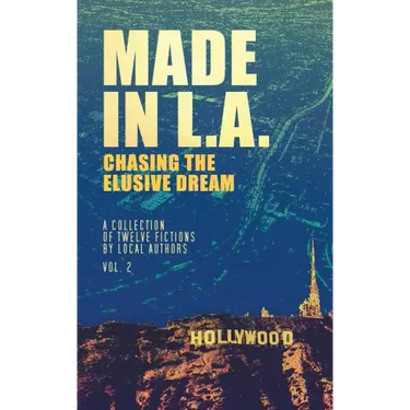 Made in L.A. Vol. 2: Chasing the Elusive Dream