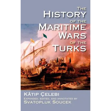 The History of the Maritime Wars of the Turks