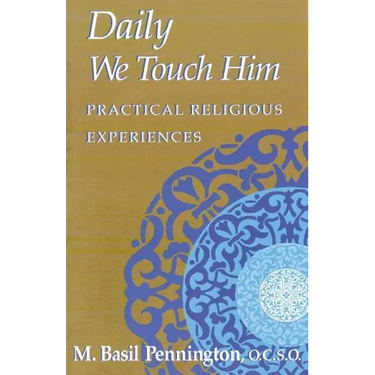 Daily We Touch Him