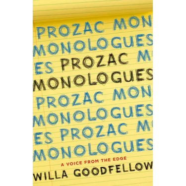 Prozac Monologues: A Voice from the Edge