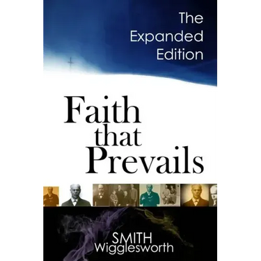 Faith That Prevails: The Expanded Edition