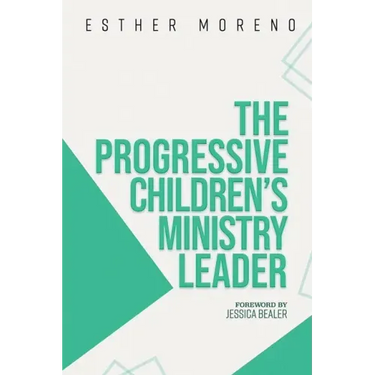 The Progressive Children's Ministry Leader