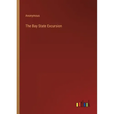 The Bay State Excursion