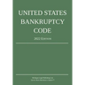 United States Bankruptcy Code; 2022 Edition