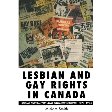 Lesbian and Gay Rights in Canada: Social Movements and Equality-Seeking, 1971-1995