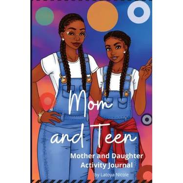 Mom and Teen: An Activity Journal and Diary for Mother and Daughter