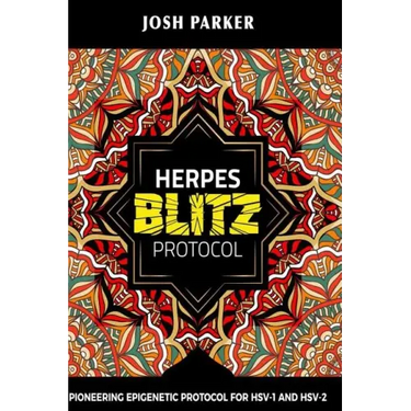 Herpes Blitz Protocol: Start Destroying Your Herpes with the Simple Yet Powerful