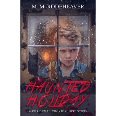 Haunted Holiday: A Christmas Cookie Ghost Story