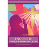 Endureth! a Journal for the Woman Who Knows -Joy Comes